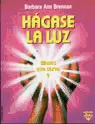 HAGASE LA LUZ, MANOS QUE CURAN 2