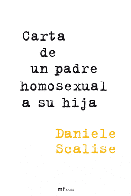 CARTA DE UN PADRE HOMOSEXUAL A SU HIJA
