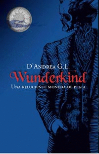 WUNDERKIND: UNA RELUCIENTE MONEDA DE PLATA