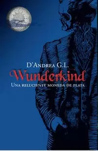 WUNDERKIND: UNA RELUCIENTE MONEDA DE PLATA