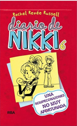 DIARIO DE NIKKI 6: UNA ROMPECORAZONES NO MUY AFORTUNADA