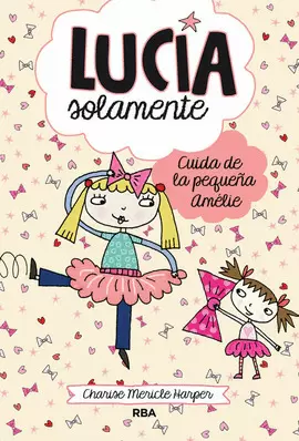 CUIDA DE LA PEQUEÑA AMELIE LUCÍA SOLAMENTE, 6