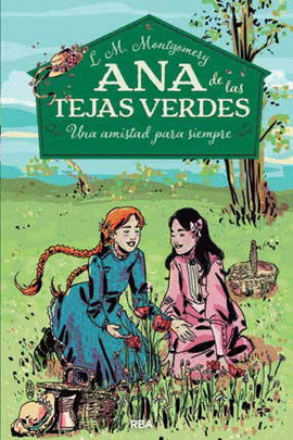 ANA DE LAS TEJAS VERDES 2. UNA AMISTAD PARA SIEMPRE