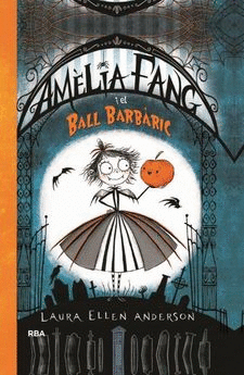 AMELIA FANG. AMELIA Y EL BAILE BARBÁRICO