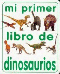 MI PRIMER LIBRO DE LOS DINOSAURIOS