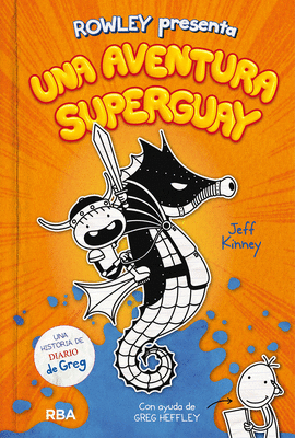 DIARIO DE ROWLEY 2 - UNA AVENTURA SUPERGUAY