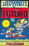 LA SUPERBREVE HISTORIA DEL FUTURO -12-