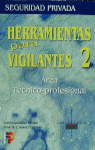 HERRAMIENTAS PARA VIGILANTES 2 AREA TECNICO-PROFESIONAL