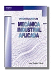 PRONTUARIO DE MECÁNICA INDUSTRIAL APLICADA