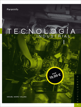 TECNOLOGÍA INDUSTRIAL I. 1º BACHILLERATO LOMCE