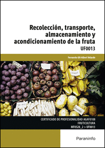 RECOLECCIÓN, TRANSPORTE, ALMACENAMIENTO Y ACONDICIONAMIENTO DE LA FRUTA