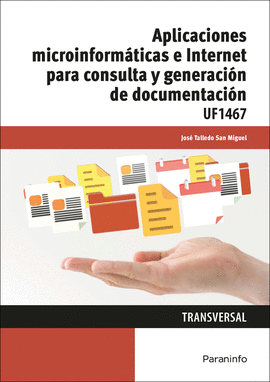 APLICACIONES MICROINFORMÁTICAS E INTERNET PARA CONSULTA Y GENERACIÓN DE DOCUMENT