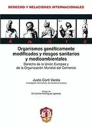 ORGANISMOS GENETICAMENTE MODIFICADOS Y RIESGOS SANITARIOS Y MEDIOAMBIENTALES