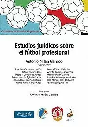 ESTUDIOS JURIDICOS SOBRE EL FUTBOL PROFESIONAL