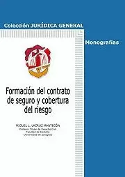 FORMACION DEL CONTRATO DE SEGURO Y COBERTURA DEL RIESGO