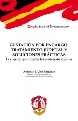 GESTACIÓN POR ENCARGO: TRATAMIENTO JUDICIAL Y SOLUCIONES PRÁCTICAS