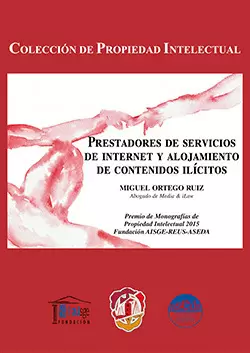 PRESTADORES DE SERVICIOS DE INTERNET Y ALOJAMIENTO DE CONTENIDOS ILÍCITOS
