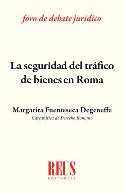 LA SEGURIDAD DEL TRÁFICO DE BIENES EN ROMA