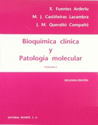 BIOQUÍMICA CLÍNICA Y PATOLOGÍA MOLECULAR. TOMO I. 2A ED. 1998