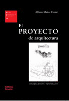 EL PROYECTO DE ARQUITECTURA. CONCEPTO, PROCESO Y REPRESENTACIÓN. 2008.