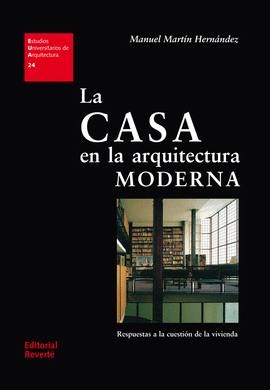 LA CASA EN LA ARQUITECTURA MODERNA. 2014