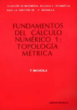 FUNDAMENTOS DEL CÁLCULO NUMÉRICO I: TOPOLOGÍA MÉTRICA.    1986
