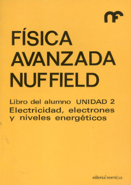 FÍSICA AVANZADA. LIBRO DEL ALUMNO. UNIDAD 2. ELECTRICIDAD, ELECTRONES Y NIVELES ENERGÉTICOS.    1974
