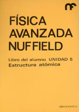 FÍSICA AVANZADA. LIBRO DEL ALUMNO. UNIDAD 5. ESTRUCTURA ATÓMICA.   1975
