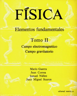 FÍSICA. ELEMENTOS FUNDAMENTALES. VOL.II.CAMPO ELECTROMAGNÉTICO. CAMPO GRAVITATORIO.   1985