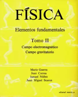 FÍSICA. ELEMENTOS FUNDAMENTALES. VOL.II.CAMPO ELECTROMAGNÉTICO. CAMPO GRAVITATORIO.   1985