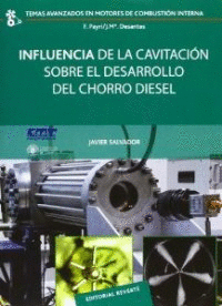 INFLUENCIA DE LA CAVITACIÓN SOBRE EL DESARROLLO DEL CHORRO DIESEL.   2007