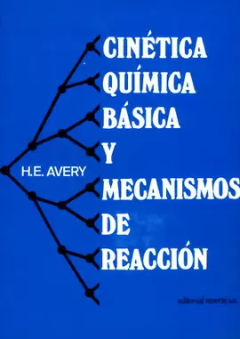 CINÉTICA QUÍMICA BÁSICA MECANISMOS DE REACCIÓN. TOMO III.   1977
