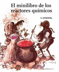 EL MINILIBRO DE LOS REACTORES QUÍMICOS.    1987