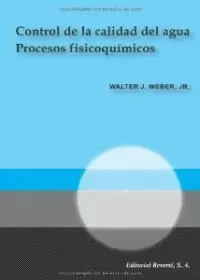 CONTROL DE LA CALIDAD DEL AGUA. PROCESOS FISICOQUÍMICOS.  1979. REIMP. 2003.
