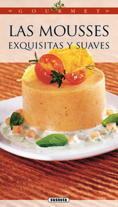 LAS MOUSSES EXQUISITAS SUAVES