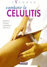 COMBATIR LA CELULITIS