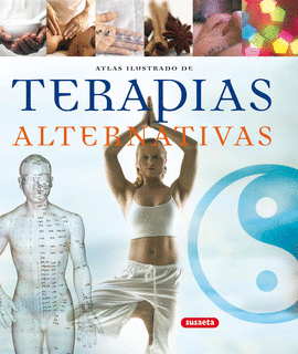 ATLAS ILUSTRADO DE TERAPIAS ALTERNATIVAS