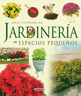 ATLAS ILUSTRADO DE JARDINERIA DE ESPACIOS PEQUEÑOS