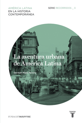 AVENTURA URBANA DE AMERICA LATINA, LA