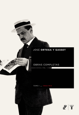 OBRAS COMPLETAS - JOSE ORTEGA Y GASSET TOMO 1 - 1902-1915