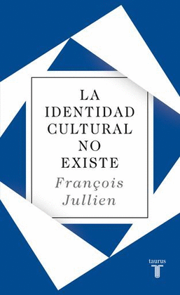 LA IDENTIDAD CULTURAL NO EXISTE