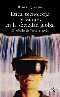 ETICA, TECNOLOGIA Y VALORES EN LA SOCIEDAD GLOBAL