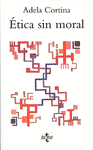 ETICA SIN MORAL (A. CORTINA)