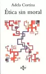 ETICA SIN MORAL (A. CORTINA)