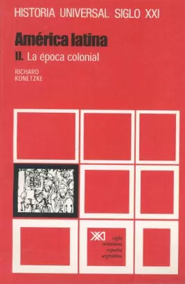 HISTORIA UNIVERSAL VOL.22 AMERICA LATINA II. LA EPOCA COLONIAL