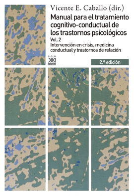 MANUAL PARA EL TRATAMIENTO COGNITIVO CONDUCTAL DE LOS TRASTORNOS PSICOLOGICOS - VOL 2