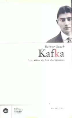 KAFKA - LOS AÑOS DE LAS DECISIONES