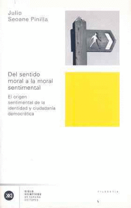 DEL SENTIDO MORAL A LA MORAL SENTIMENTAL - EL ORIGEN SENTIMENTAL DE LA IDENTIDAD Y CIUDADANIA DEMOCR