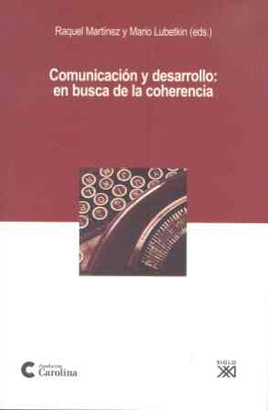 COMUNICACION Y DESARROLLO: EN BUSCA DE LA COHERENCIA