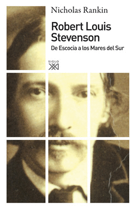 ROBERT LOUIS STEVENSON - DE ESCOCIA A LOS MARES DEL SUR